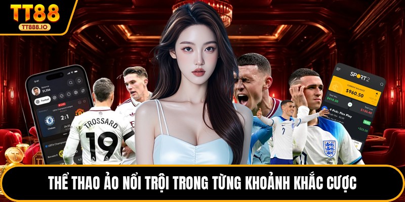 Thể thao ảo nổi trội trong từng khoảnh khắc cược